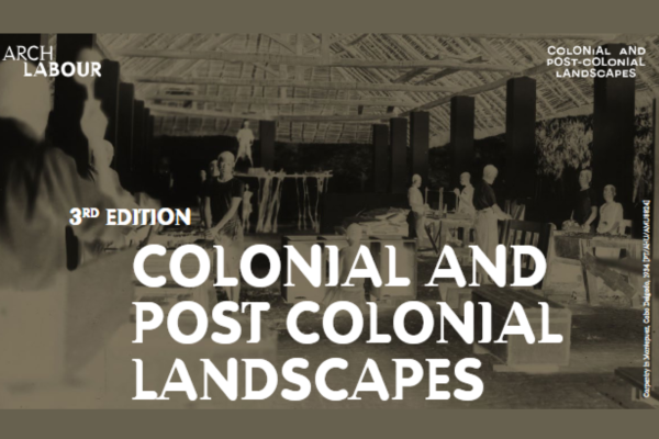 Call for Sessions: III Colonial and Post-Colonial Landscapes Congress